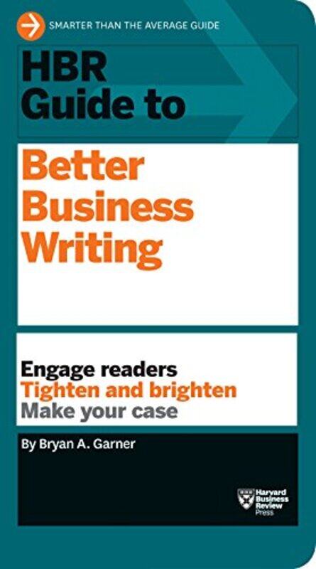 

Hbr Guide To Better Business Writing By Bryan A Garner Paperback