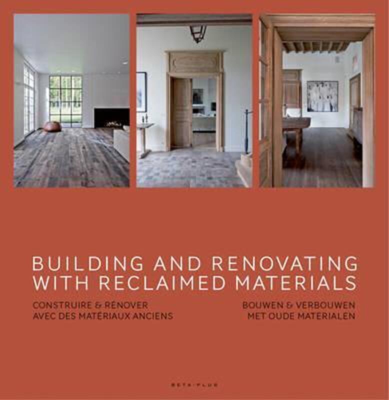 Building and Renovating with Reclaimed Materials,Hardcover,ByWim Pauwels