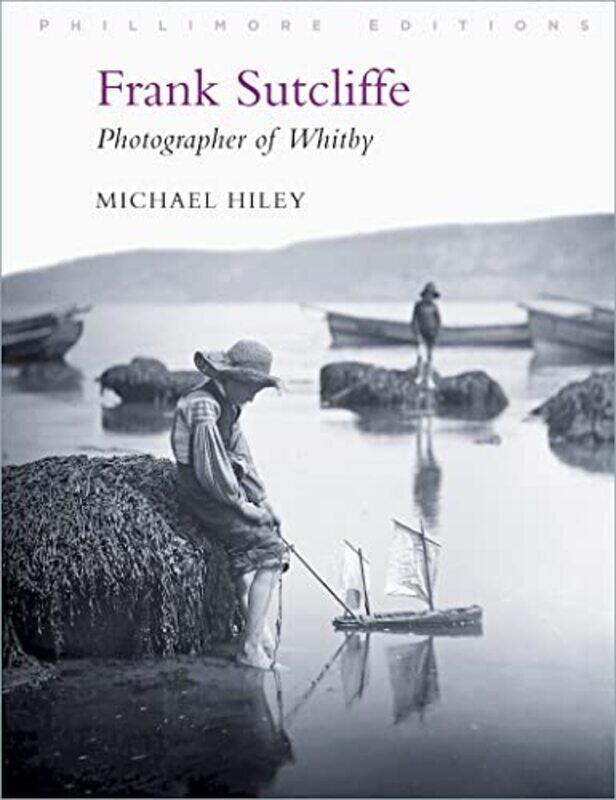 

Frank Sutcliffe by Michael Hiley-Paperback