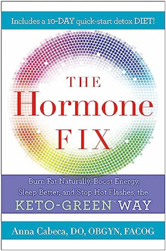 

The Hormone Fix: The natural way to balance your hormones, burn fat and alleviate the symptoms of th,Paperback,by:Cabeca, Anna