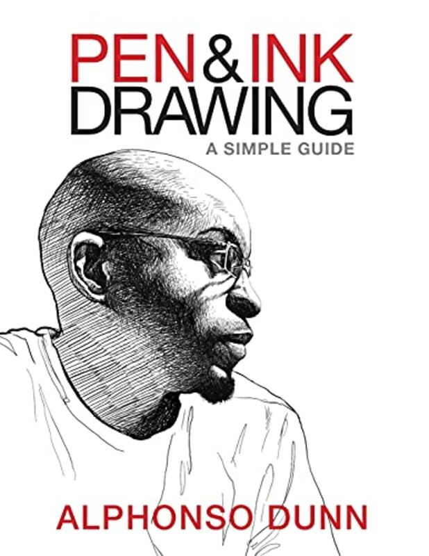 Pen And Ink Drawing A Simple Guide By Alphonso Dunn Paperback