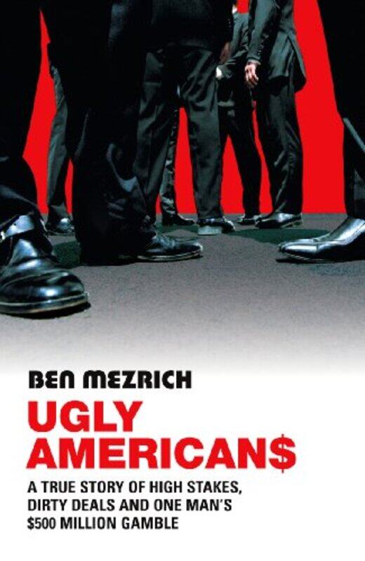 

Ugly Americans by Ben Mezrich-Paperback