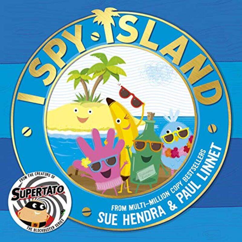 

I Spy Island The Sunny Funny Brandnew Series From The Creators Of The Blockbuster Supertato Boo By Sue Hendra Paperback