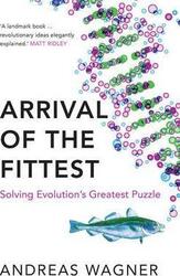Arrival of the Fittest: Solving Evolution's Greatest Puzzle,Paperback,ByAndreas Wagner
