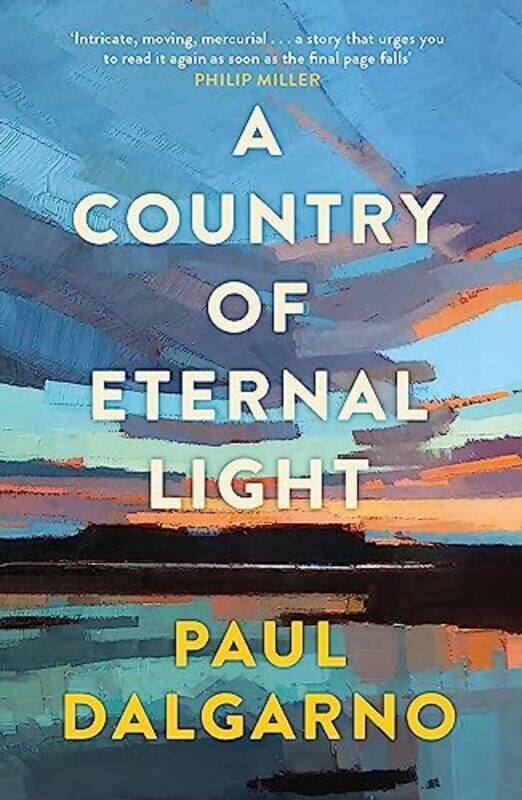 

A Country of Eternal Light by Paul Dalgarno-Paperback