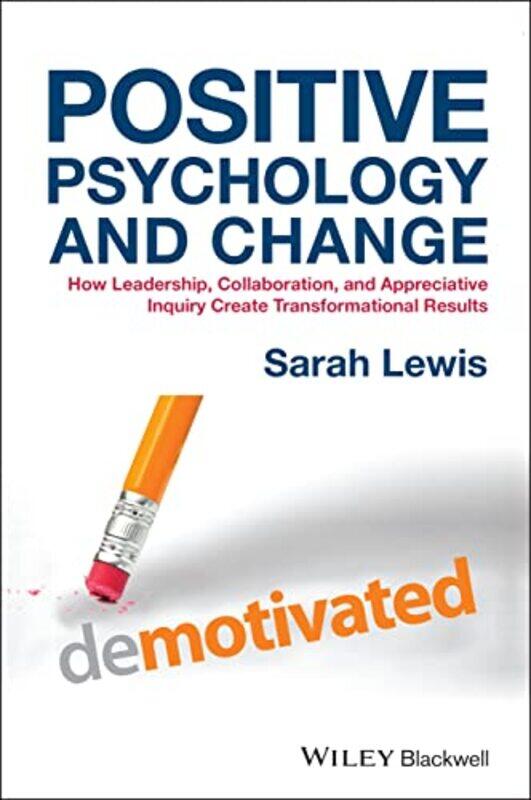 

Positive Psychology and Change by Sarah Association for Business Psychologists Lewis-Hardcover