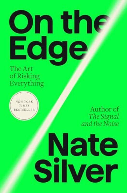 

On The Edge The Art Of Risking Everything by Silver, Nate - Hardcover