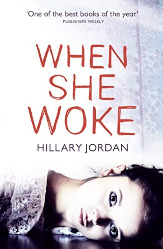 

When She Woke by Hillary Jordan-Paperback