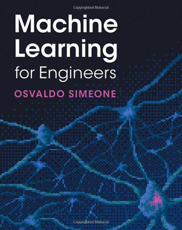 

Machine Learning for Engineers by Catherine V Holmes-Hardcover