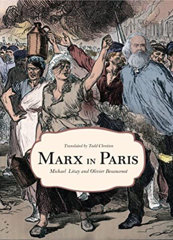 

Marx in Paris 1871 by Michael LwyOlivier BesancenotTodd Chretien-Paperback