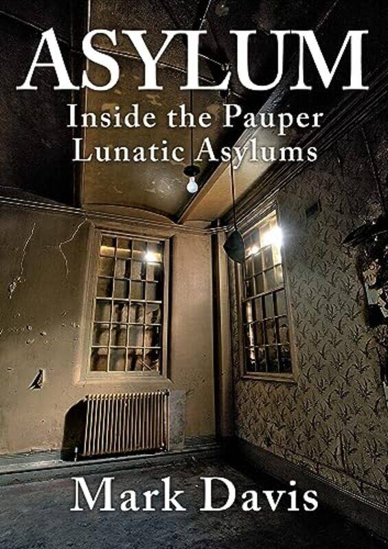 

Asylum by Mark Davis-Paperback
