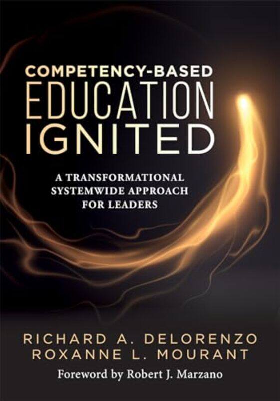 

Competency Based Education Ignited By Delorenzo Richard A - Paperback