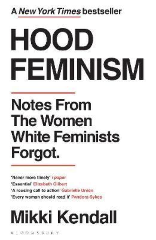 

Hood Feminism: Notes from the Women White Feminists Forgot.paperback,By :Kendall, Mikki