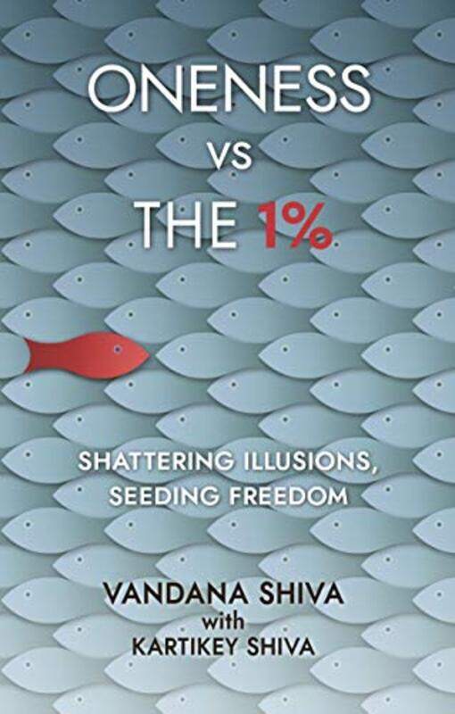 

Oneness vs The 1 by Vandana Shiva-Paperback
