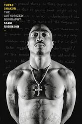 Tupac Shakur The Authorized Biography by Robinson, Staci - Hardcover