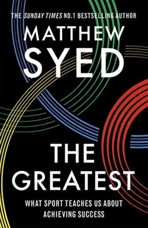 

The Greatest by Matthew SyedMatthew Syed Consulting Ltd-Paperback