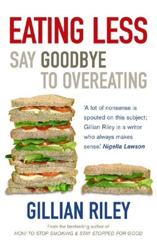 

Eating Less Say Goodbye To Overeating By Gillian Riley - Paperback