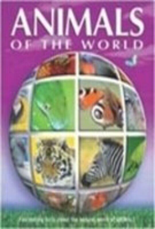 

ANIMALS OF THE WORLD, Paperback Book, By: Parragon Book Service Ltd