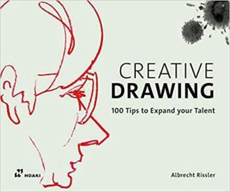 Creative Drawing: 100 Tips to Expand Your Talent,Hardcover,ByRissler, Albrecht