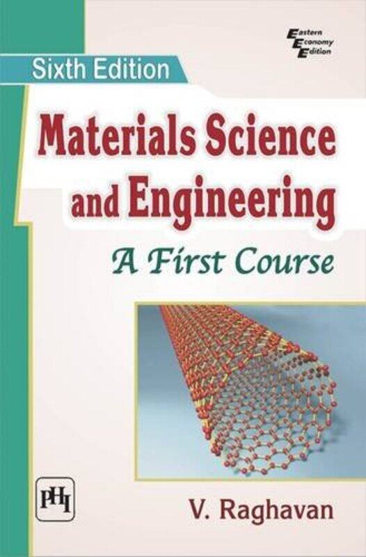 

Materials Science and Engineering: A First Course,Paperback,By:Raghavan, V.