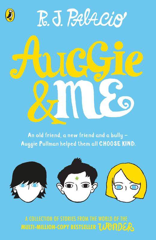 

Auggie & Me: Three Wonder Stories, Paperback Book, By: R. J. Palacio