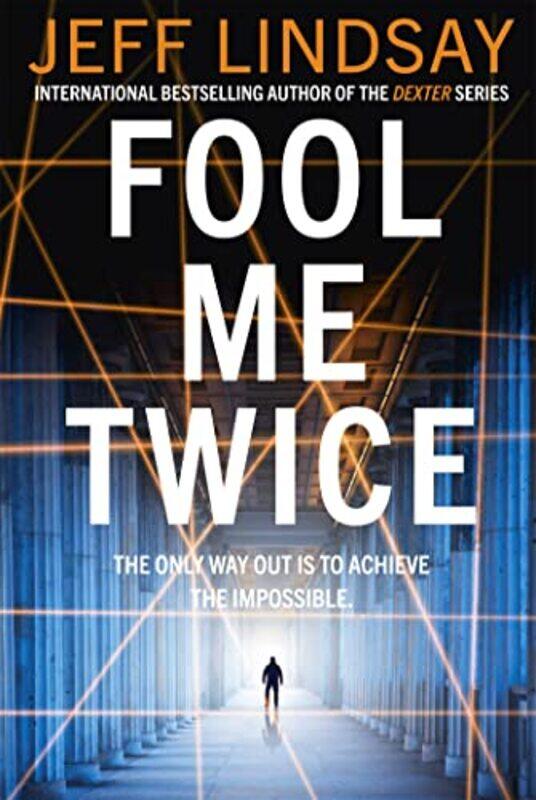 

Fool Me Twice by Jeff Lindsay-Paperback