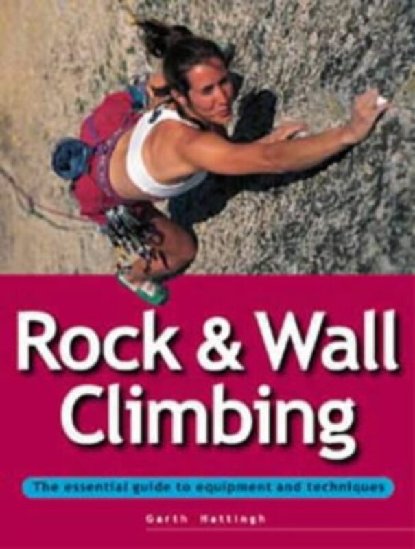 Rock and Wall Climbing (Adventure Sports S.)