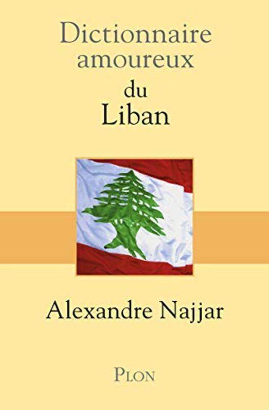 

Dictionnaire Amoureux Du Liban By Najjar Alexandre - Paperback