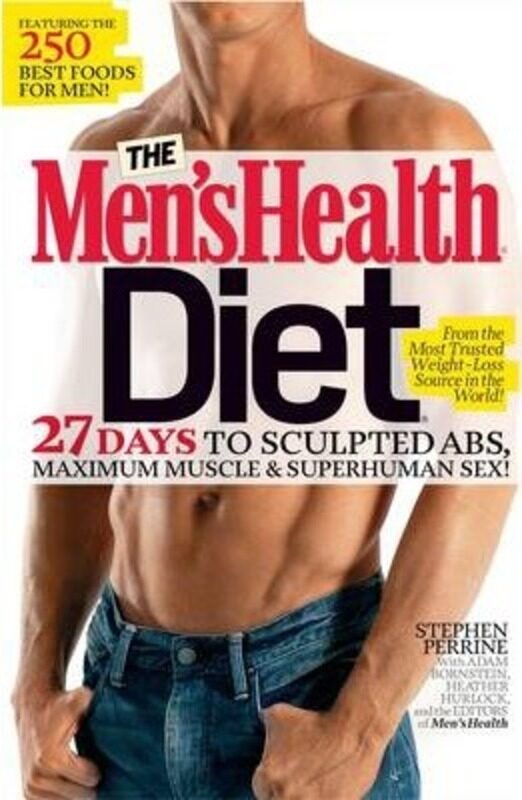 

The Men's Health Diet: 27 Days to Sculpted Abs, Maximum Muscle & Superhuman Sex!.paperback,By :Stephen Perrine