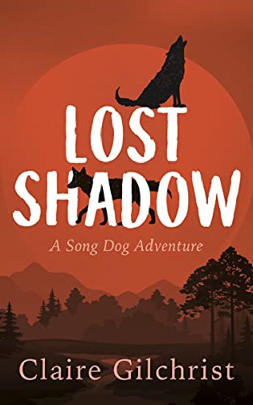 Lost Shadow by Claire Gilchrist-Paperback