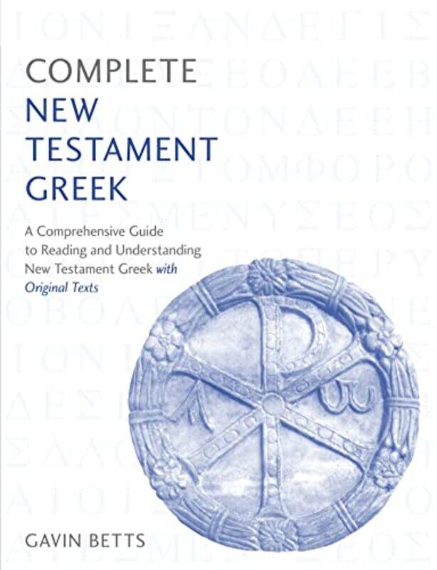 

Complete New Testament Greek by Gavin Betts-Paperback
