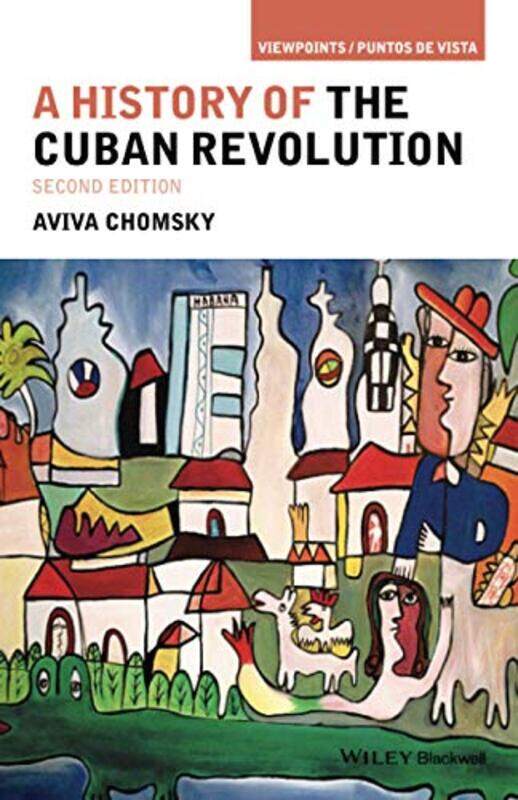 

A History of the Cuban Revolution by Aviva Salem State College in Massachusetts, USA Chomsky-Paperback