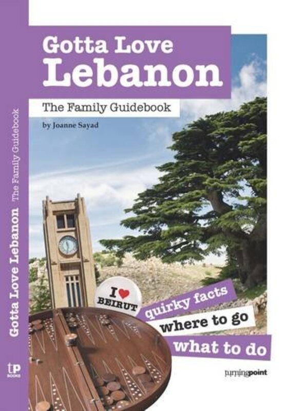 Gotta Love Lebanon: The Family Guidebook, Paperback, By: Joanne Sayad