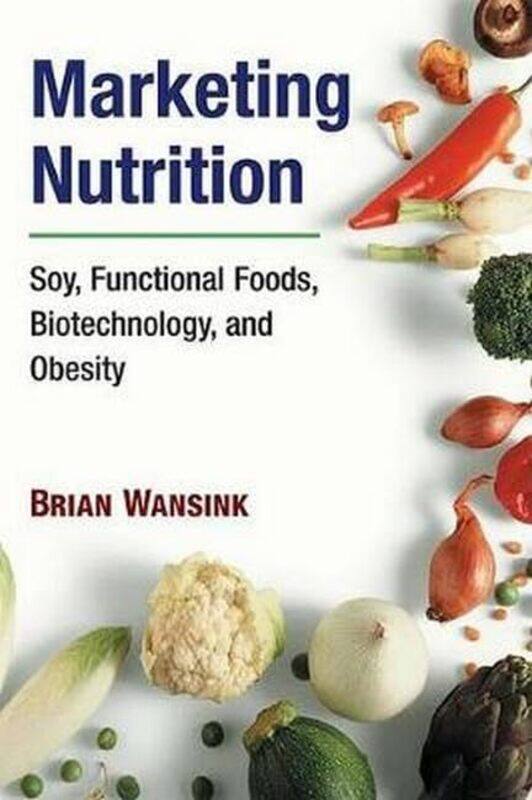 

Marketing Nutrition by Brian Wansink-Paperback
