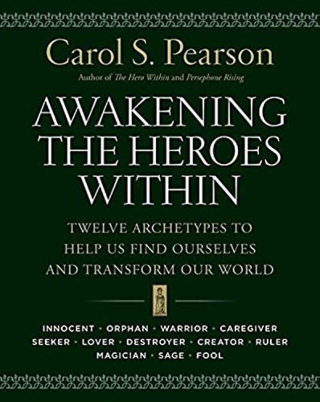 

Awakening the Heroes Within by Carol S Pearson-Paperback