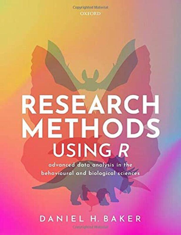 

Research Methods Using R Advanced Data Analysis In The Behavioural And Biological Sciences By Baker Daniel H Senior Lecturer Associate Professor Senio