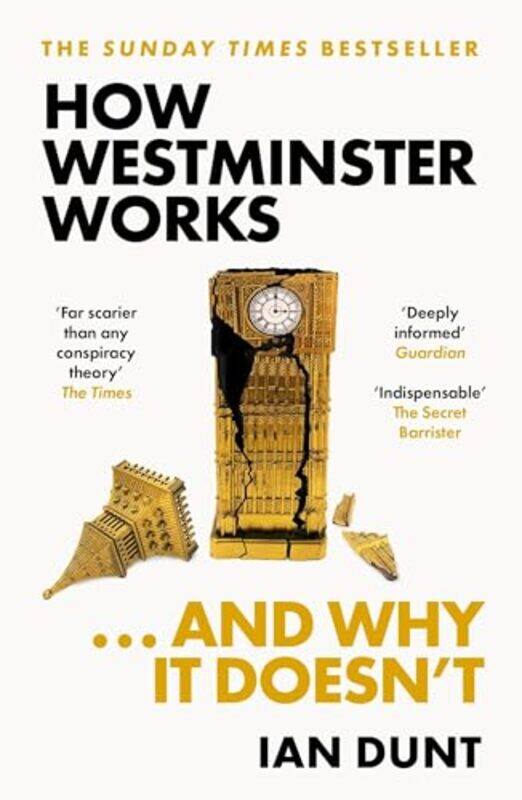 

How Westminster Works and Why It Doesnt by Ian Dunt-Paperback