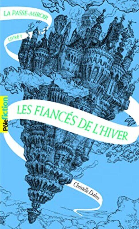 

La Passemiroir 1 Les Fiances De Lhiver By DABOS CHRISTELLE Paperback