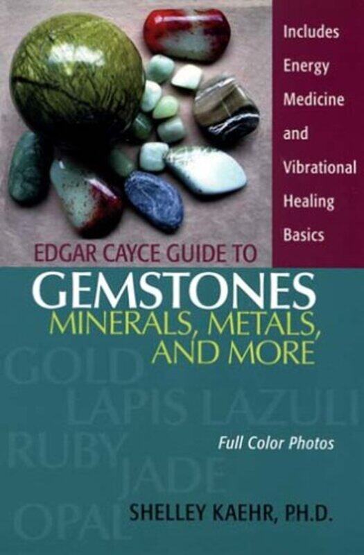 

Edgar Cayce Guide to Gemstones Minerals Metals and More by Shelley Shelley Kaehr Kaehr-Paperback