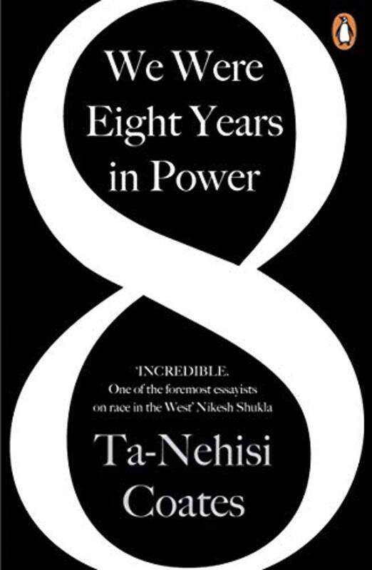 

We Were Eight Years in Power by Ta-Nehisi Coates-Paperback