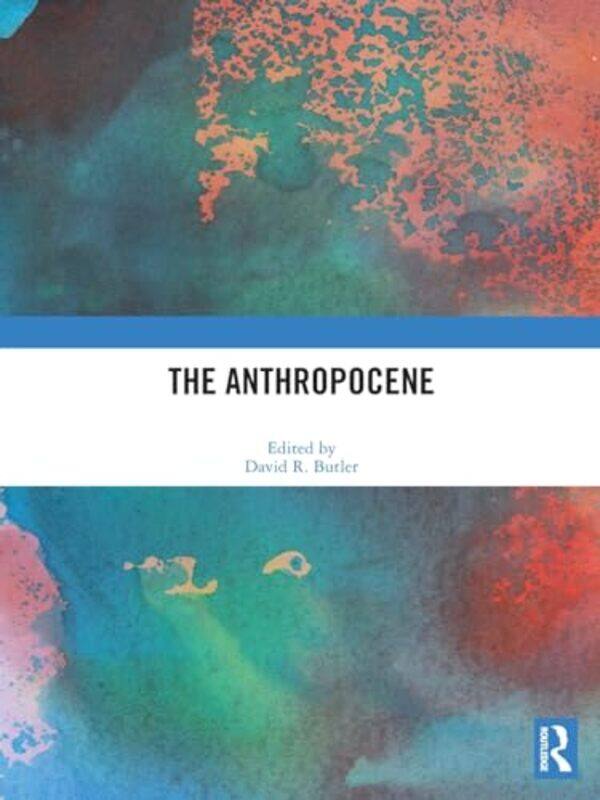 

The Anthropocene by David R. Butler -Paperback