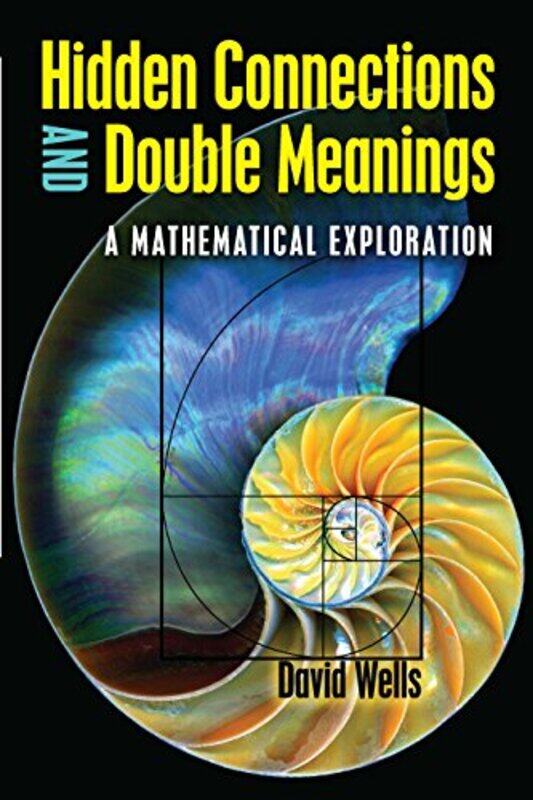 

Hidden Connections and Double Meanings a Mathematical Exploration by Kim HeldmanVanina Mangano-Paperback