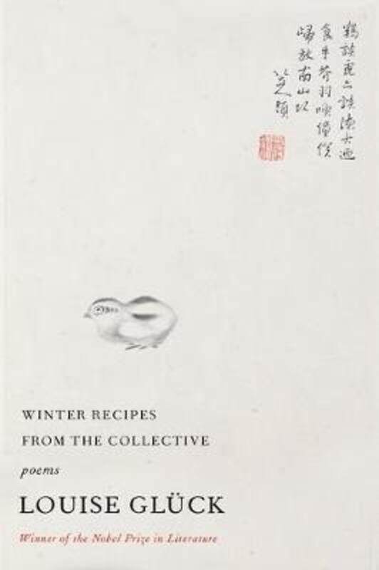 

Winter Recipes from the Collective: Poems.Hardcover,By :Gluck, Louise