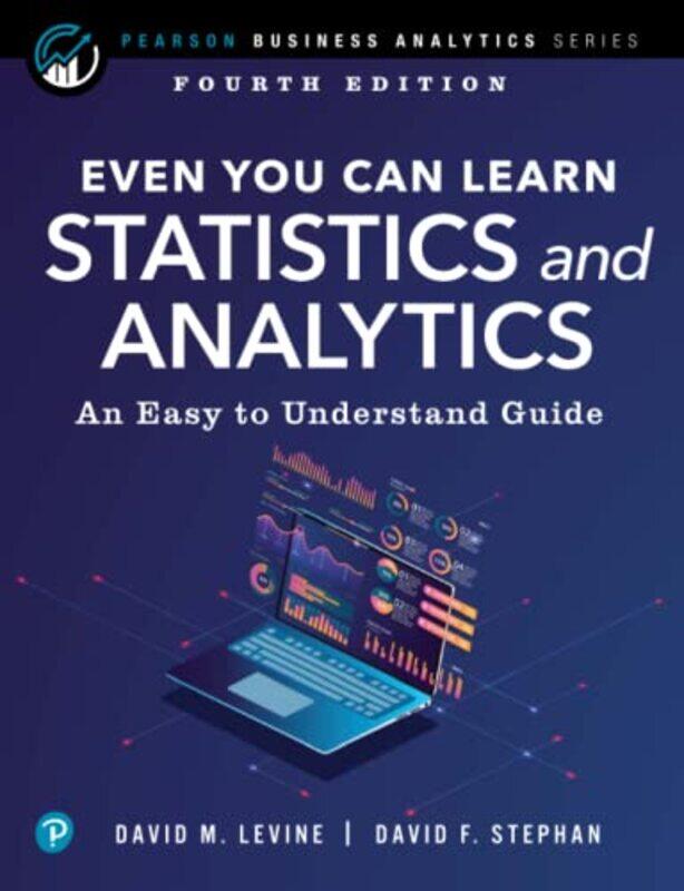 

Even You Can Learn Statistics And Analytics by David LevineDavid Stephan-Paperback
