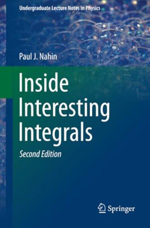 

Inside Interesting Integrals By Paul J. Nahin Paperback