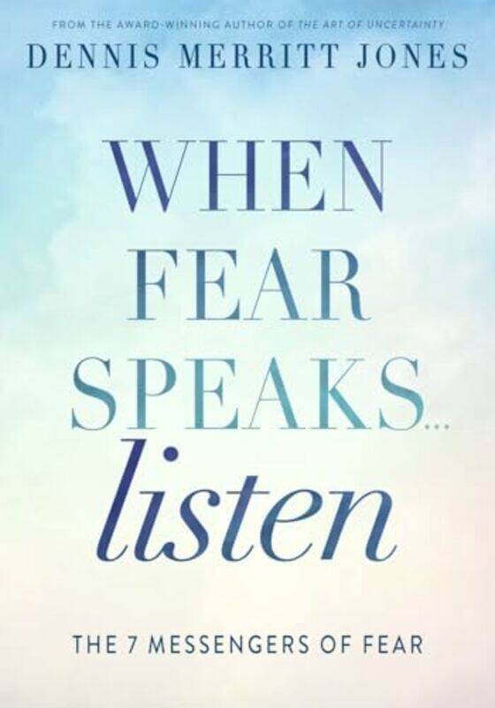 

When Fear Speaks Listen By Jones Dennis Merritt - Paperback