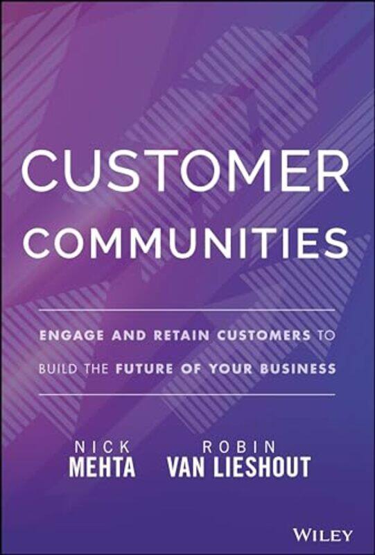 

Customer Communities by Nick MehtaRobin Van Lieshout-Hardcover