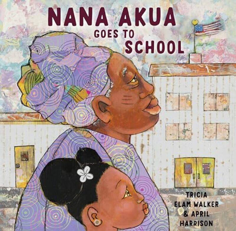 

Nana Akua Goes to School by Tricia Elam WalkerApril Harrison-Hardcover