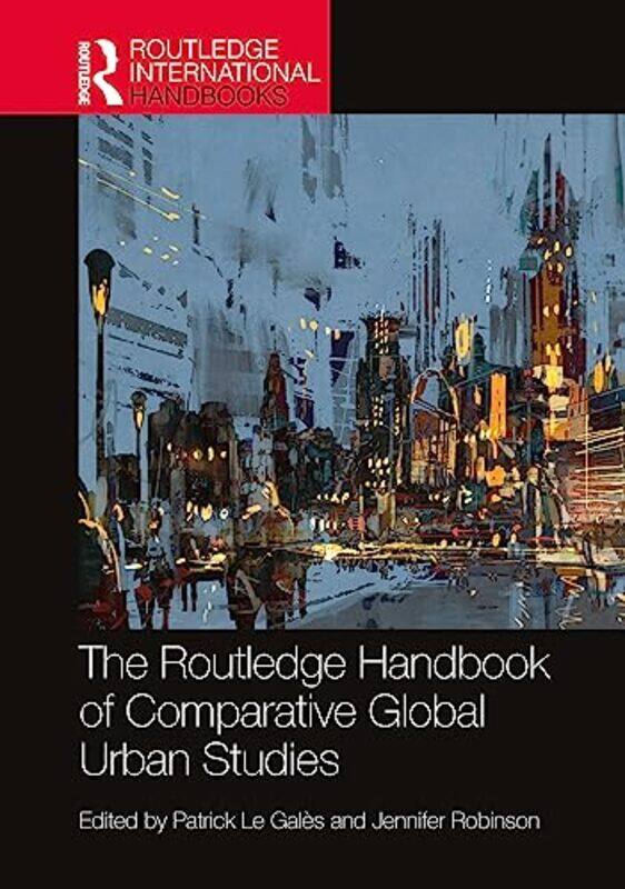 

The Routledge Handbook of Comparative Global Urban Studies by Pam Dawling-Hardcover