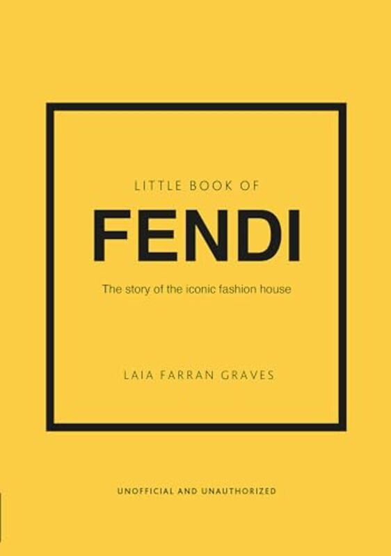 Little Book of Fendi The story of the iconic fashion brand by Graves, Laia Farran Hardcover